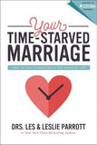 Your Time-Starved Marriage: How to Stay Connected at the Speed of Life by Parrott, Les And Leslie
