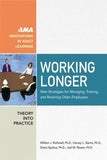 Working Longer: New Strategies for Managing, Training, and Retaining Older Employees by Rothwell, William
