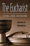 The Eucharist: Essence, Form, Celebration: Second Revised Edition by Emminghaus, Johannes H.