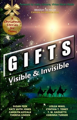 Gifts: Visible & Invisible by Peek, Susan