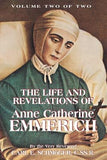 The Life & Revelations of Anne Catherine Emmerich, Vol. 2 by Schmoger, K. E.