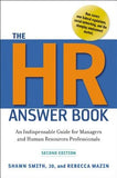 The HR Answer Book: An Indispensable Guide for Managers and Human Resources Professionals by Smith, Shawn