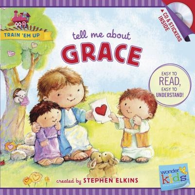 Tell Me about Grace by Elkins, Stephen