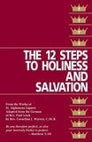The Twelve Steps to Holiness and Salvation by Liguori, St Alphonsus