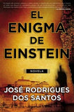 El Enigma de Einstein = the Einstein Riddle = The Einstein Riddle by Rodrigues Dos Santos, Jose