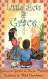 Little Acts of Grace by Gortler, Rosemarie