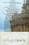 The Creed in Slow Motion by Knox, Ronald