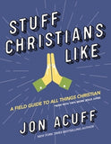Stuff Christians Like by Acuff, Jon