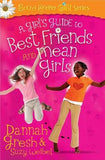 A Girl's Guide to Best Friends and Mean Girls