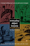 Everyday Object Lessons for Youth Groups: 45 Strange and Striking Ways to Get Your Point Across to Teenagers by Musick, Helen