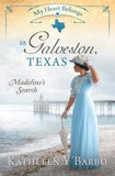My Heart Belongs in Galveston, Texas by Y'Barbo, Kathleen