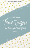 NIV, True Images Bible, Hardcover: The Bible for Teen Girls by Livingstone Corporation