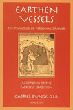 Earthen Vessels: The Practice of Personal Prayer According to the Partristic Tradition by Miller, Michael J.