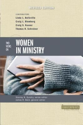 Two Views on Women in Ministry by Gundry, Stanley N.