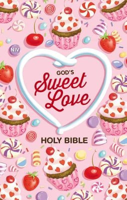 Niv, God's Sweet Love Holy Bible, Hardcover, Comfort Print by Zondervan