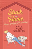 Stuck at Home Bible Word Searches: Dozens of Puzzles to Pass the Time!