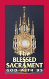 The Blessed Sacrament: God with Us by Adoration