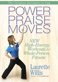 Power Praisemoves(tm) DVD: New High-Energy Workouts for Whole-Person Fitness by Willis, Laurette