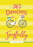 365 Devotions for Living Joyfully by York, Victoria Doulos
