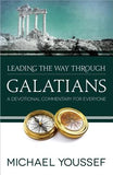 Leading the Way Through Galatians: A Devotional Commentary for Everyone by Youssef, Michael