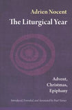 The Liturgical Year, Volume 1: Advent, Christmas, Epiphany (Vol. 1) by Nocent, Adrien
