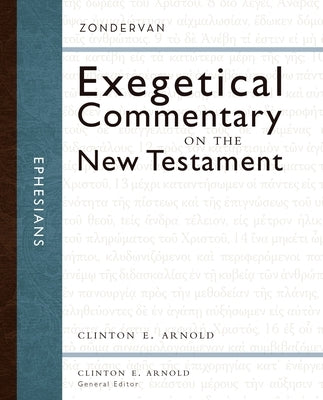 Ephesians by Arnold, Clinton E.