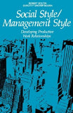 Social Style/Management Style: Developing Productive Work Relationships by Bolton, Robert
