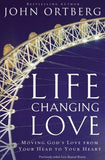 Life-Changing Love: Moving God's Love from Your Head to Your Heart by Zondervan