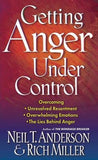 Getting Anger Under Control by Anderson, Neil T.