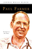 Paul Farmer: Servant to the Poor by Block, Jennie Weiss