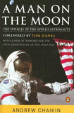 A Man on the Moon: The Voyages of the Apollo Astronauts by Chaikin, Andrew