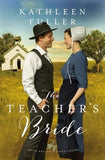 The Teacher's Bride by Fuller, Kathleen