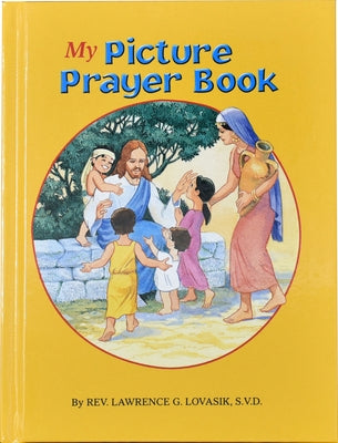 My Picture Prayer Book by Lovasik, Lawrence G.