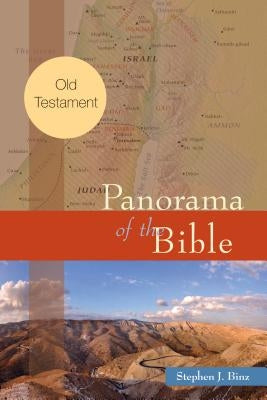 Panorama of the Bible: Old Testament by Binz, Stephen J.