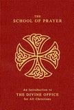 The School of Prayer: An Introduction to the Divine Office for All Christians by Brook, John