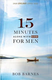 15 Minutes Alone with God for Men by Barnes, Bob