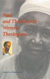 Paul and Third World Women Theologians by Dornisch, Loretta C.