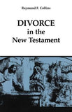 Divorce in the New Testament by Collins, Raymond F.
