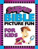 Super Bible Picture Fun for Kids by Save, Ken