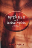 Pope John Paul II and the Luminous Mysteries of the Rosary by Vereb, Jerome M.