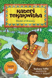 Kateri Tekakwitha: Model of Bravery by Yoffie, Barbara
