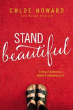 Stand Beautiful: A Story of Brokenness, Beauty & Embracing It All