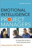 Emotional Intelligence for Project Managers: The People Skills You Need to Achieve Outstanding Results by Mersino, Anthony