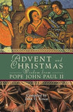 Advent and Christmas Wisdom from Pope John Paul II: Daily Scripture and Prayers Together with Pope John Paul II's Own Words
