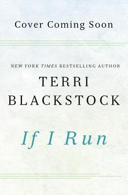If I Run by Blackstock, Terri