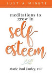 Meditations to Grow in Self-Esteem by Curley, Marie