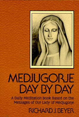 Medjugorje Day by Day by Beyer, Richard J.