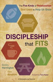 Discipleship That Fits: The Five Kinds of Relationships God Uses to Help Us Grow by Harrington, Bobby William