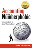 Accounting for the Numberphobic: A Survival Guide for Small Business Owners by Fotopulos, Dawn
