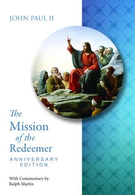 Mission of the Redeemer Anniversary Edit by John Paul II